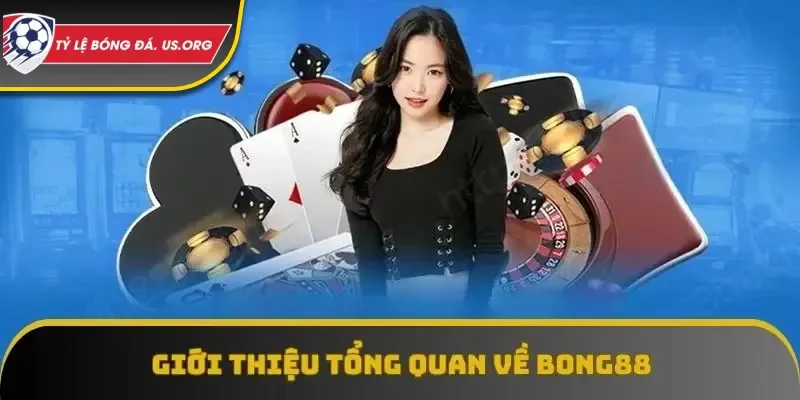 Tổng quan nhà cái cá cược Bong88 uy tín