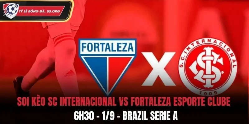 Soi Kèo SC Internacional vs Fortaleza Esporte Clube: 6h30 - 1/9 - Brazil Serie A