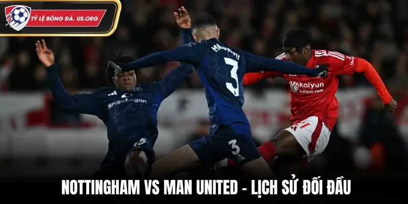 Soi kèo Nottingham vs Man United - thống kê thành tích đối đầu